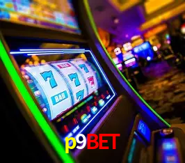 p9bet: Jogos de Caça-Níqueis-Altas Recompensas, Roleta-Velocidade, Blackjack-Desafios Máximos